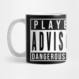 Players advisory dangerous GM Mug